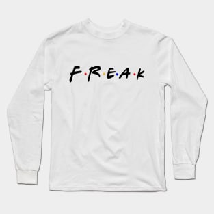 Freak Long Sleeve T-Shirt